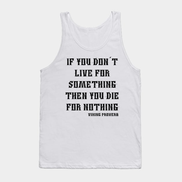 If you don´t live for something ... Tank Top by GNDesign